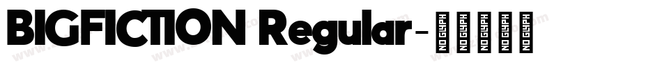 BIGFICTION Regular字体转换